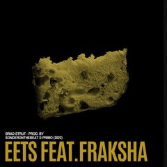 EETS (ft. Fraksha) | Brad Strut x SonderOnTheBeat