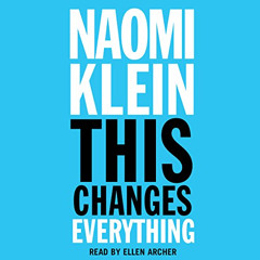 [GET] PDF 📗 This Changes Everything: Capitalism vs. the Climate by  Naomi Klein,Elle