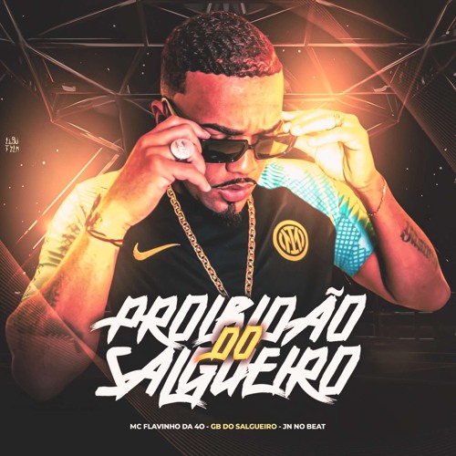 MC FLAVINHO DA 40 - PROIBIDÃO DO SALGUEIRO [ 2024 ]