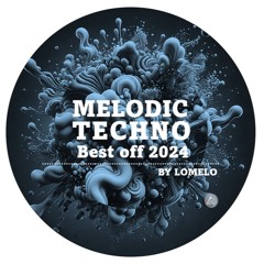 Melodic techno Best off 2024 by Lomélo