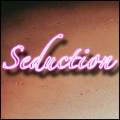Seduction