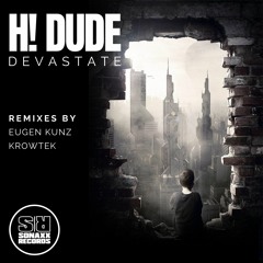 [OUT NOW] H! DUDE - DEVASTATE (Original Mix)