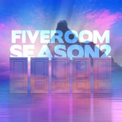 X_X - Five Room season 2