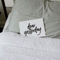 Dear Yesterday