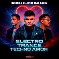 Electro Trance Techno Amor (Extended Mix) [feat. Kadoz]