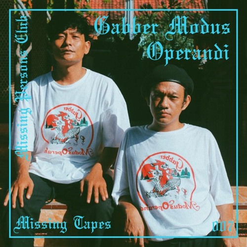 Missing Tapes 007 : Gabber Modus Operandi