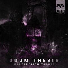 DOOM THESIS - Destruction Theory (IITYX Remix)