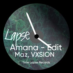 Maz, VXSION - Amana (LAPSE's Edit)