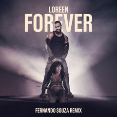 Loreen - Forever (Fernando Souza Remix) FREE DOWNLOAD