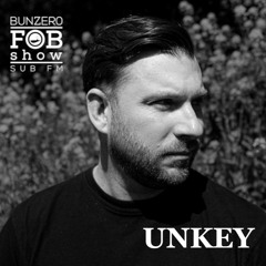 Unkey guest mix  for Bunzero FOB show - SUB FM 06/08/2020 (RIP)