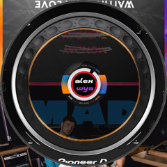 Waiting For Love vs. MAD (Matt Pridgyn Remix) (alexwya Mashup) [FREE DL]