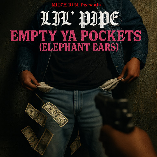 Empty Ya Pockets (Elephant Ears)