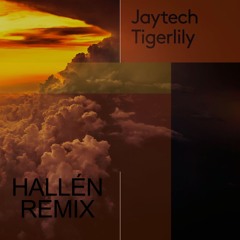 Jaytech - Tigerlily (Hallén Remix)