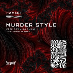 Hamses - Murder Style (Free Download)