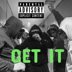 Get It - (feat. Wes40oz)