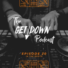 The Get Down 20 - "In The Booth"