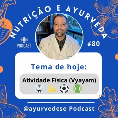 #80 - Vyayam - Atividade Física