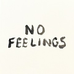 2LATE - No Feelings