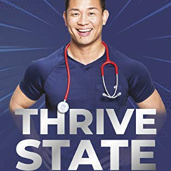 Access EBOOK 📩 Thrive State: Your Blueprint for Optimal Health, Longevity, and Peak