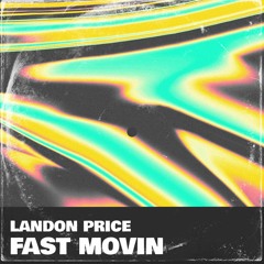 Landon Price - Fast Movin
