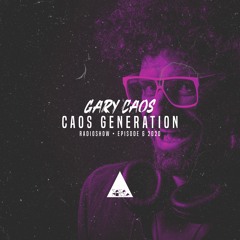 Gary Caos - Caos Generation - Episode 6 2020 - House Music DJ Mix