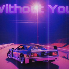 Without you ft.Retro Miami(prod:GualaBeatz)