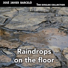 Raindrops on the floor