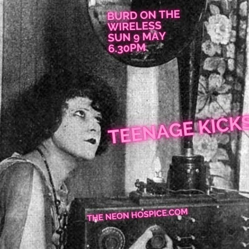 Burd Ellen present Burd on the Wireless | #06 Teenage Kicks