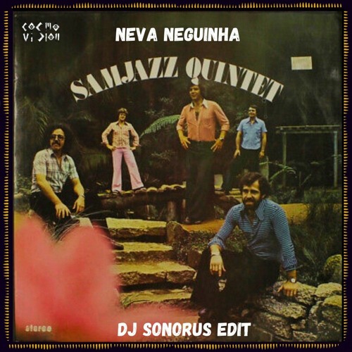 FREE DL : Samjazz Quintet - Nega Neguinha (Dj Sonorus Edit)