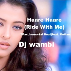 Haare Haare(Ride With Me)_2Pac Immortal Beat(Feat. Outlawz)_Djwambi