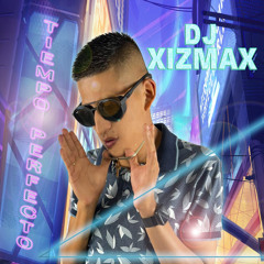 Tiempo Perfecto (DJ XIZMAX)