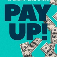 [READ] EBOOK EPUB KINDLE PDF Pay UP!: Unlocking Insider Secrets of Salary Negotiation by  Kate Dixon