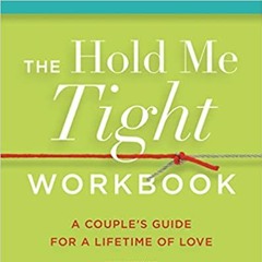 The Hold Me Tight Workbook Audiobook FREE 🎧 by Sue Johnson