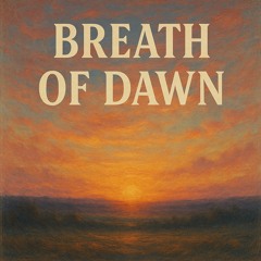 Breath of Dawn