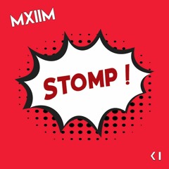 MXIIM - Stomp !