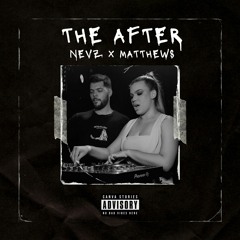 NEVZ B2B MATTHEWS @ THE AFTER