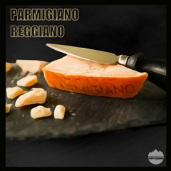 PARMIGIANO REGGIANO [Free Download]