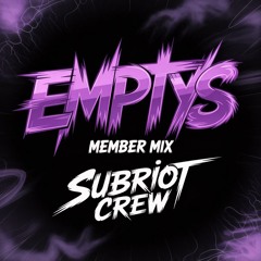 SubRiot MEMBERMIX - Emptys