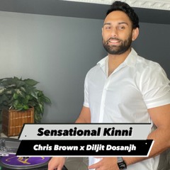 Sensational Kinni (Chris Brown x Diljit Dosanjh)