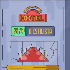 Hotel #59 - O Estilista