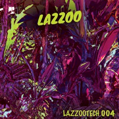 LAZZOOTECH 004 - BeachHouse Mix