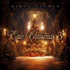 TRAILER MUSIC || Derek Palmer - Epic Christmas 3
