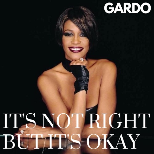 It's Not Right But It's Okay remix