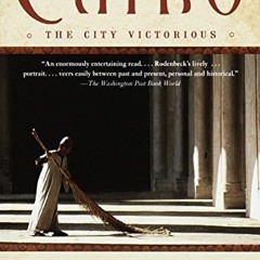 #| Cairo, The City Victorious #Epub|