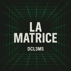 DCl3MS-La Matrice