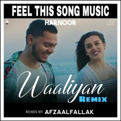 Waalian - Harnoor | Remix By - Afzaal Fallak | Label AFN MP3