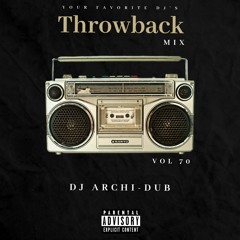 #TBT THROWBACK MIX | VOL 70 |Instagram @Dj_Archi-Dub