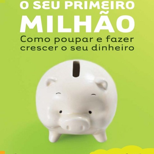 (ePUB) Download O Seu Primeiro Milhão BY : Pedro Queiroga Carrilho