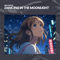 Dancing In the Moonlight