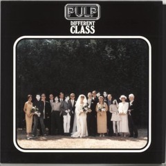 Pulp - Different Class (Remisted)